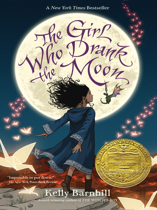 Title details for The Girl Who Drank the Moon (Winner of the 2017 Newbery Medal) by Kelly Barnhill - Available
